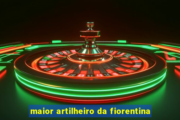 maior artilheiro da fiorentina